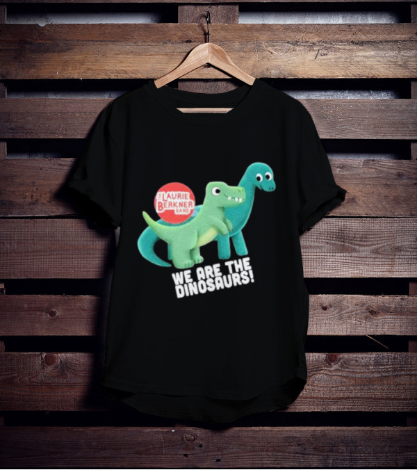 The Laurie Berkner Band We Are The Dinosaurs T-Shirt