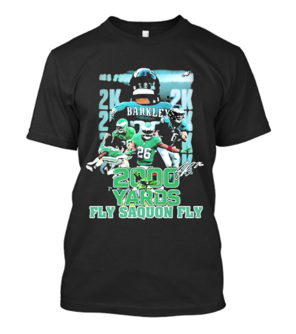 Barkley 26 Eagles 2K 2000 Yards Fly Saquon Fly Signed Player Collage T-Shirt