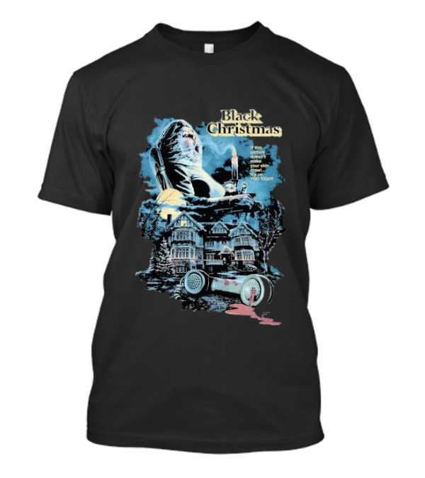 Black Christmas Iconic Horror Imagery With Creepy Message And Mysterious Atmosphere T-Shirt