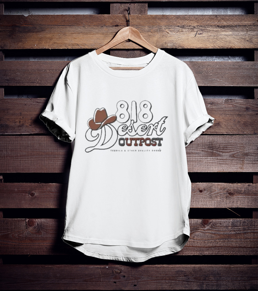818 Desert Outpost Tequila And Other Quality Goods Cowboy Hat T-Shirt