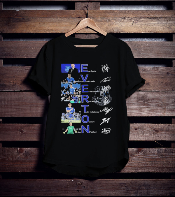 Everton Sean Dyche Dominic Calvert-Lewin James Tarkowski Vitalii Mykolenko Jordan Pickford Signatures T-Shirt