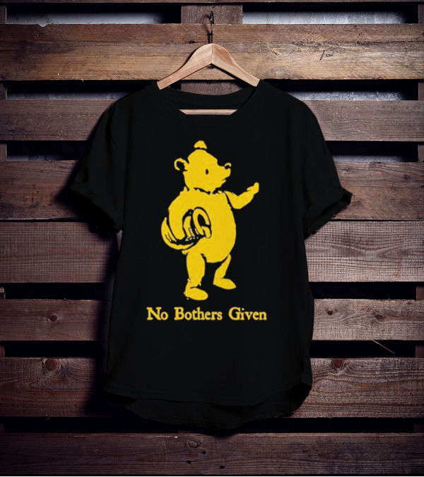 No Bothers Given Bear T-Shirt