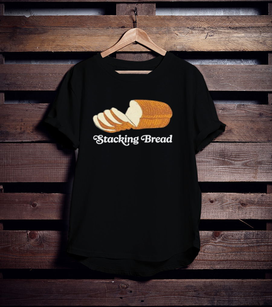 Stacking Bread Loaf T-Shirt