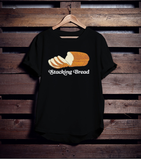 Stacking Bread Loaf T-Shirt