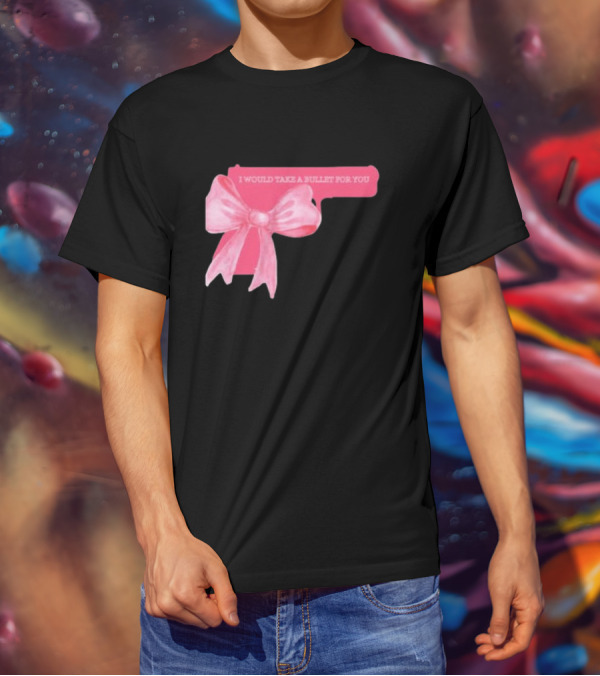 Madison Beer Type Merch Pink Gun Bow I Would Take A Bullet For You T-Shirt