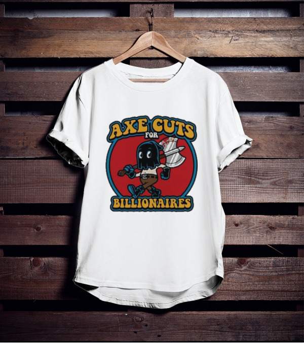 Axe Cuts For Billionaires Cartoon Character With Axe And Mask T-Shirt