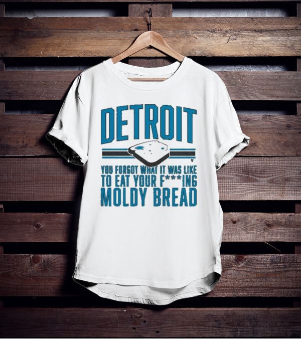 Detroit Football Moldy Bread Reminder T-Shirt