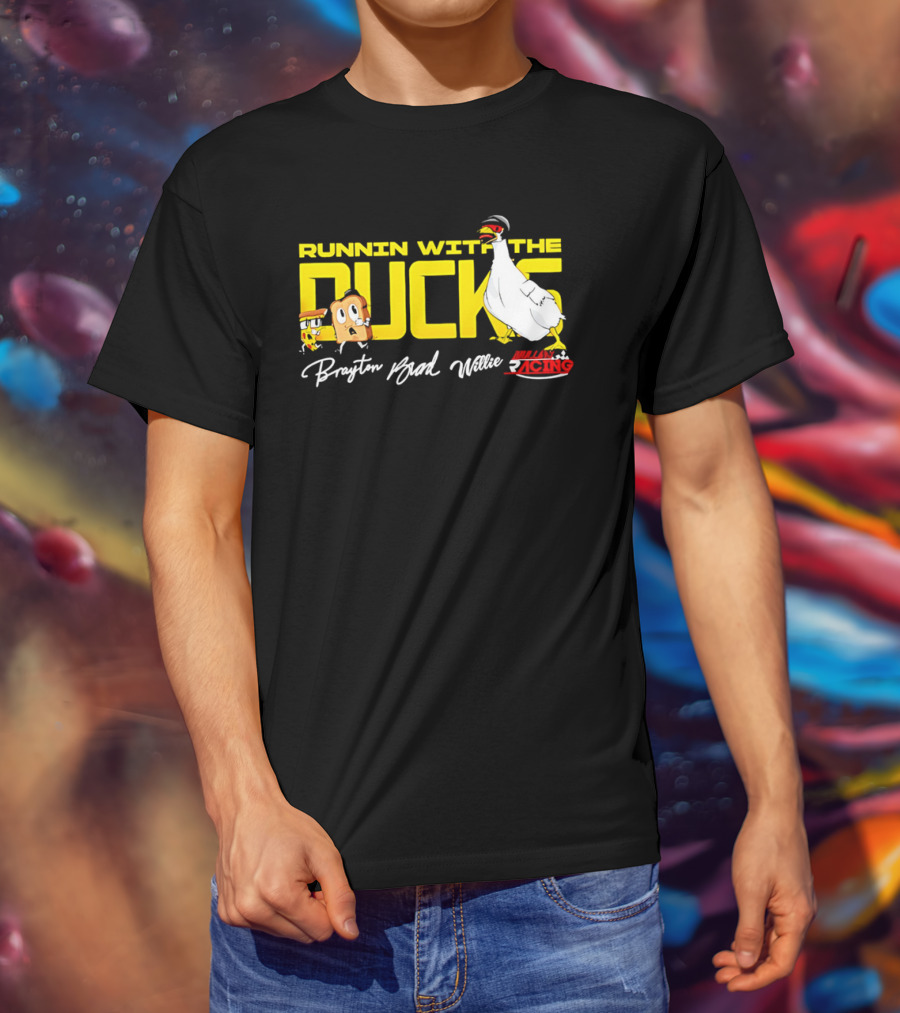 Runnin With The Ducks Brayton Brad Willie Racing Goose Bread T-Shirt