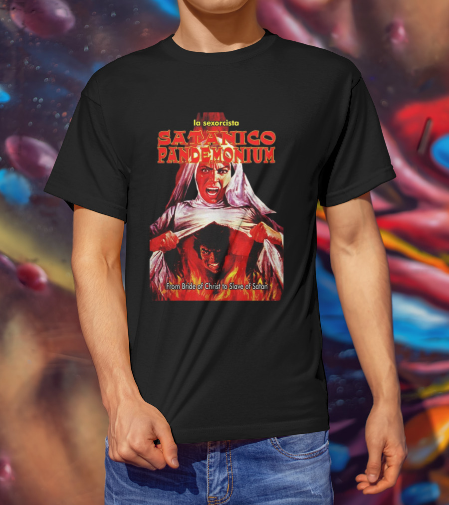La Sexorcisto Satanico Pandemonium From Bride Of Christ To Slave Of Satan T-Shirt