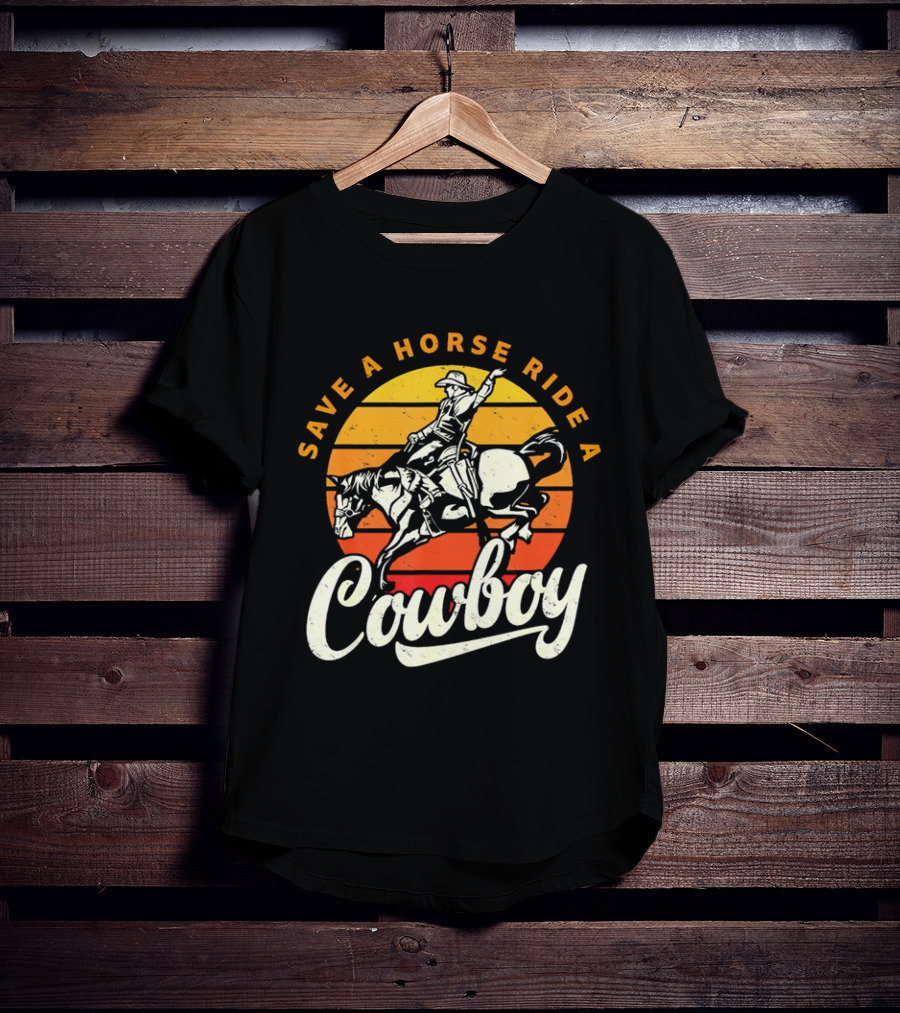 Save A Horse Ride A Cowboy Vintage Sunset Retro Rodeo Style T-Shirt