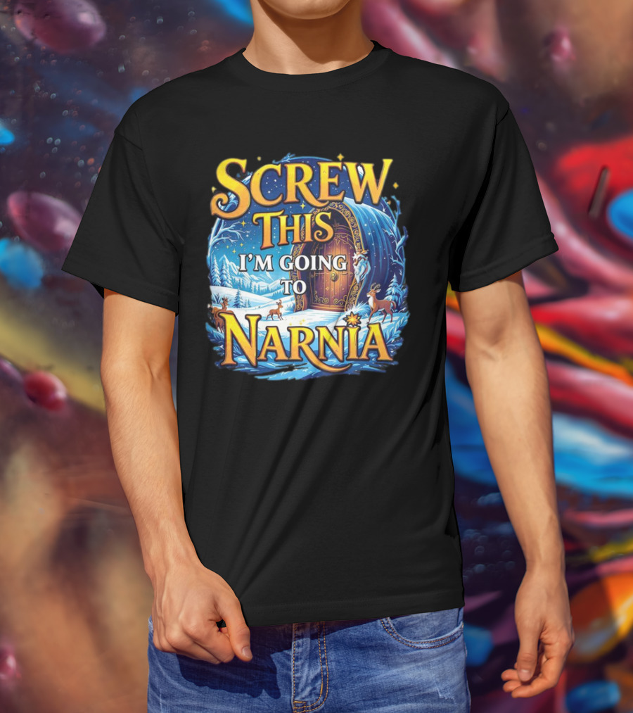 Screw This I'm Going To Narnia Magical Door With Deer And Snowy Landscape T-Shirt