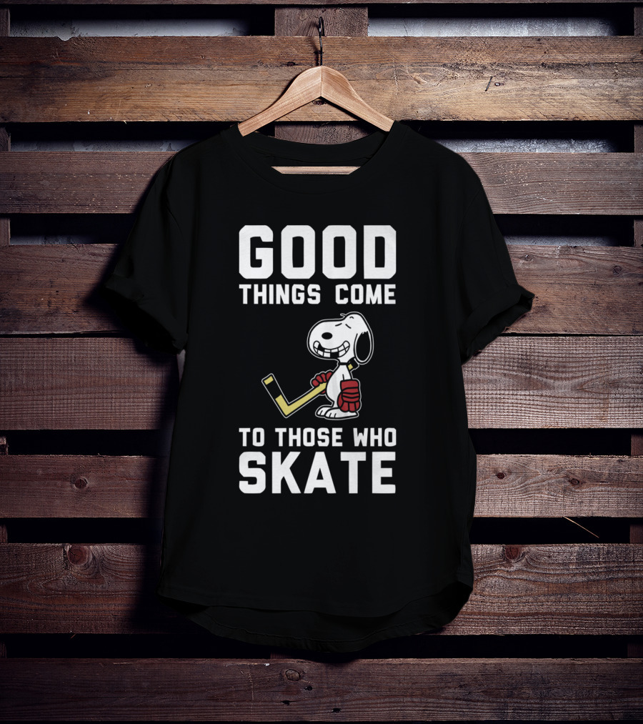Snoopy Good Things Come To Those Who Skate Hockey T-Shirt