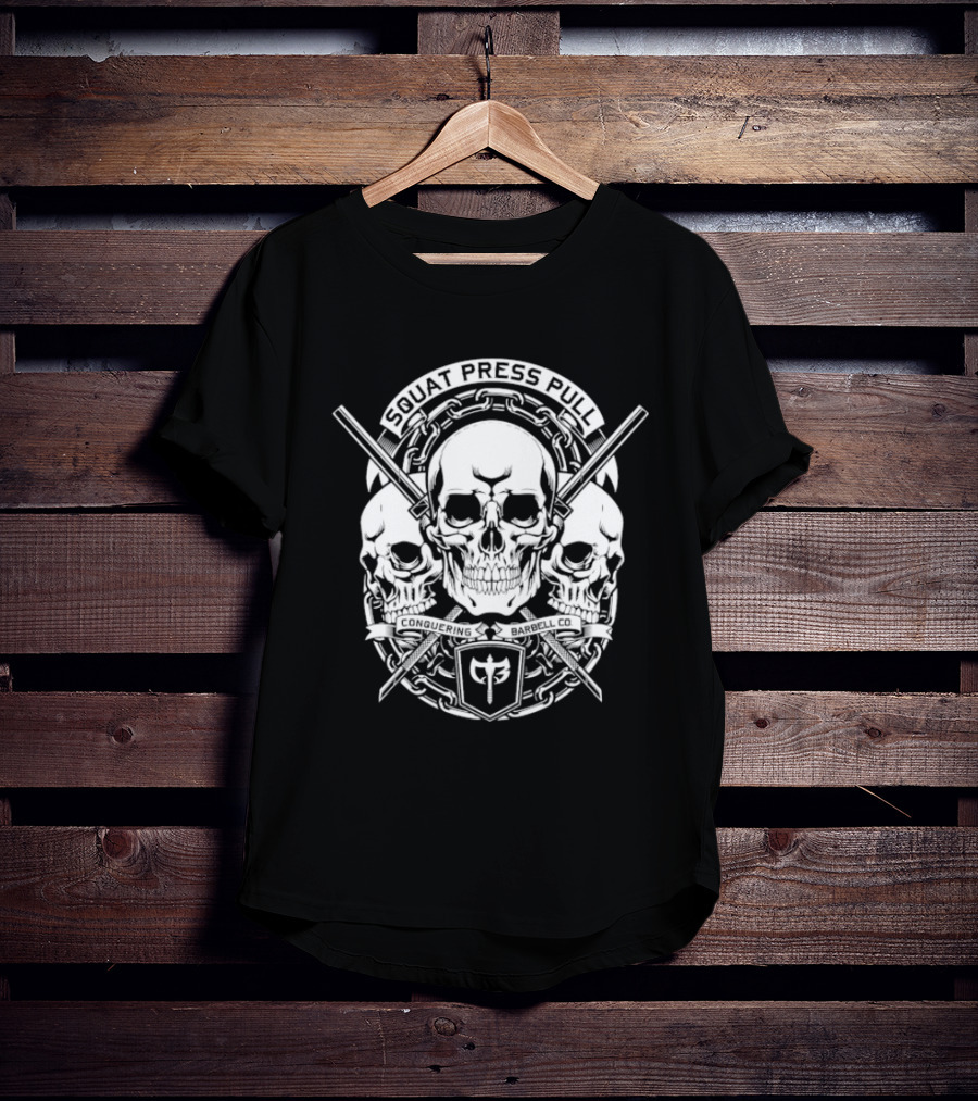 Squat Press Pull Barbell Skull Chain Conquer Fitness T-Shirt
