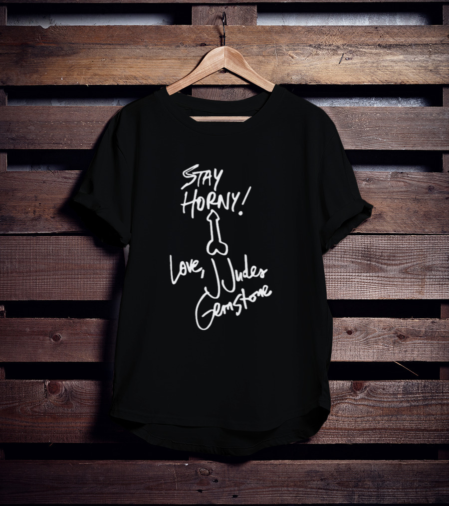 Stay Horny Love J Judes Gemstone White Marker Graphic T-Shirt