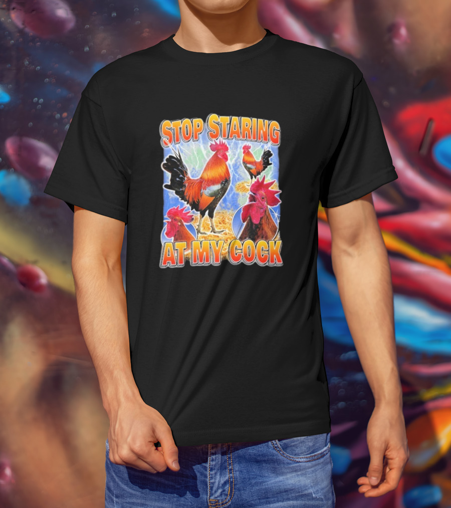 Stop Staring At My Cock Rooster Lightning Scene T-Shirt