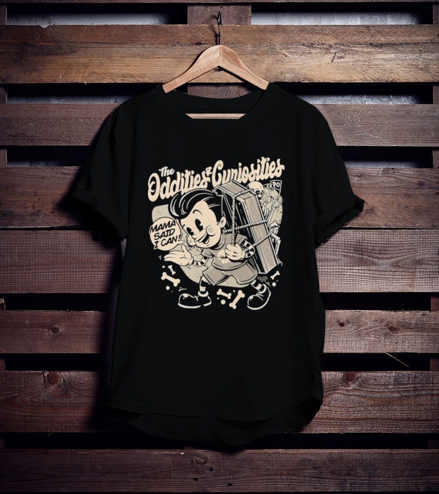 The Oddities And Curiosities Expo Mama Said I Can Skeleton Cartoon Character Carrying Coffin T-Shirt