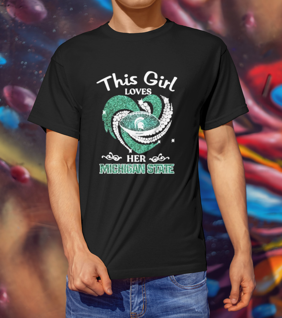 This Girl Loves Her Michigan State Spartans Green Heart Diamond T-Shirt
