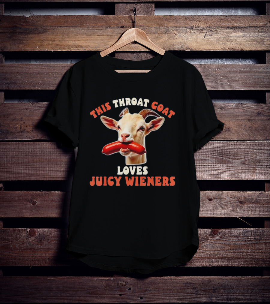 This Throat Goat Loves Juicy Wieners Goat With Sausage Image T-Shirt