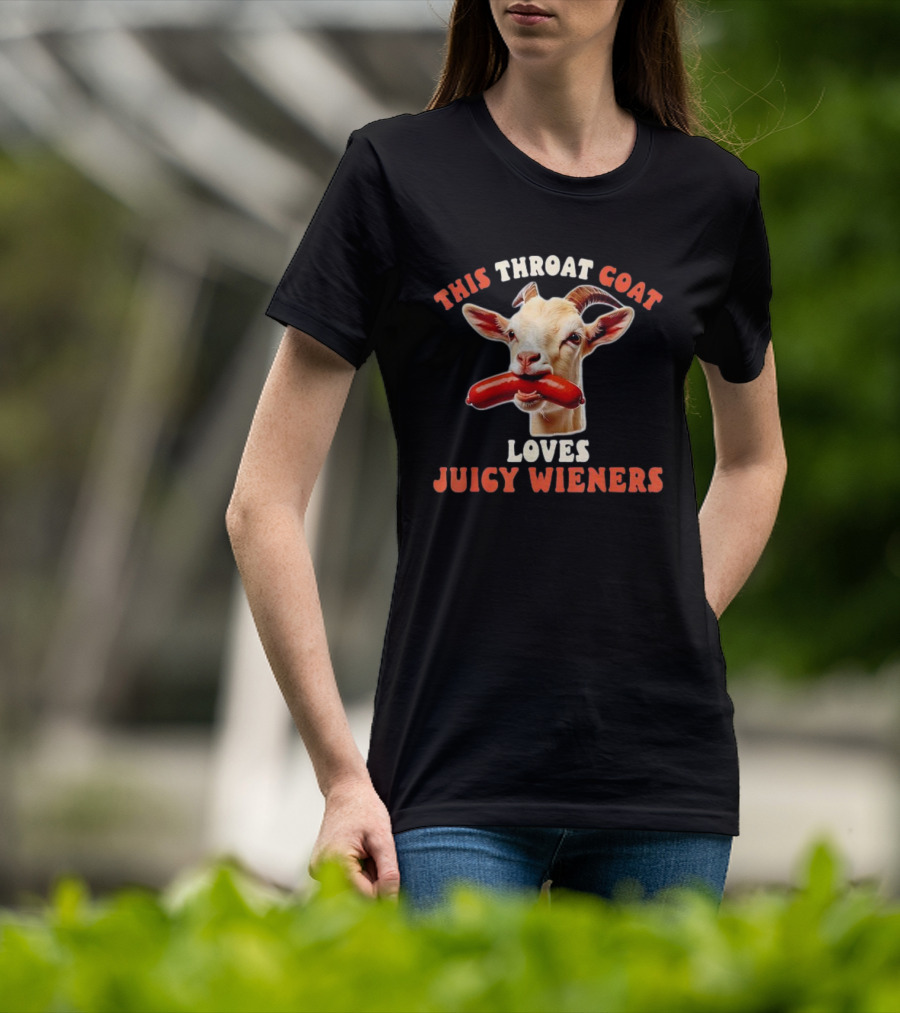 This Throat Goat Loves Juicy Wieners Goat With Sausage Image T-Shirt