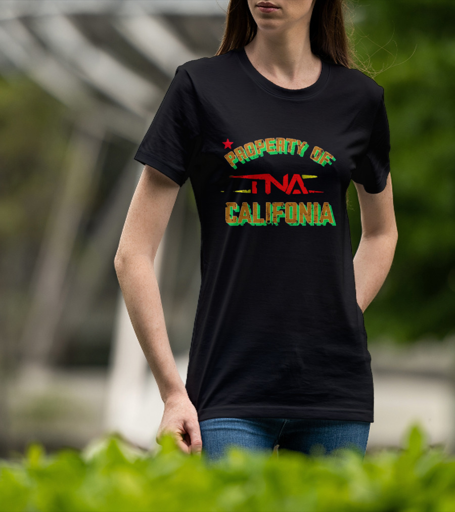 PROPERTY OF TNA CALIFORNIA WITH STAR ELEMENTS T-Shirt