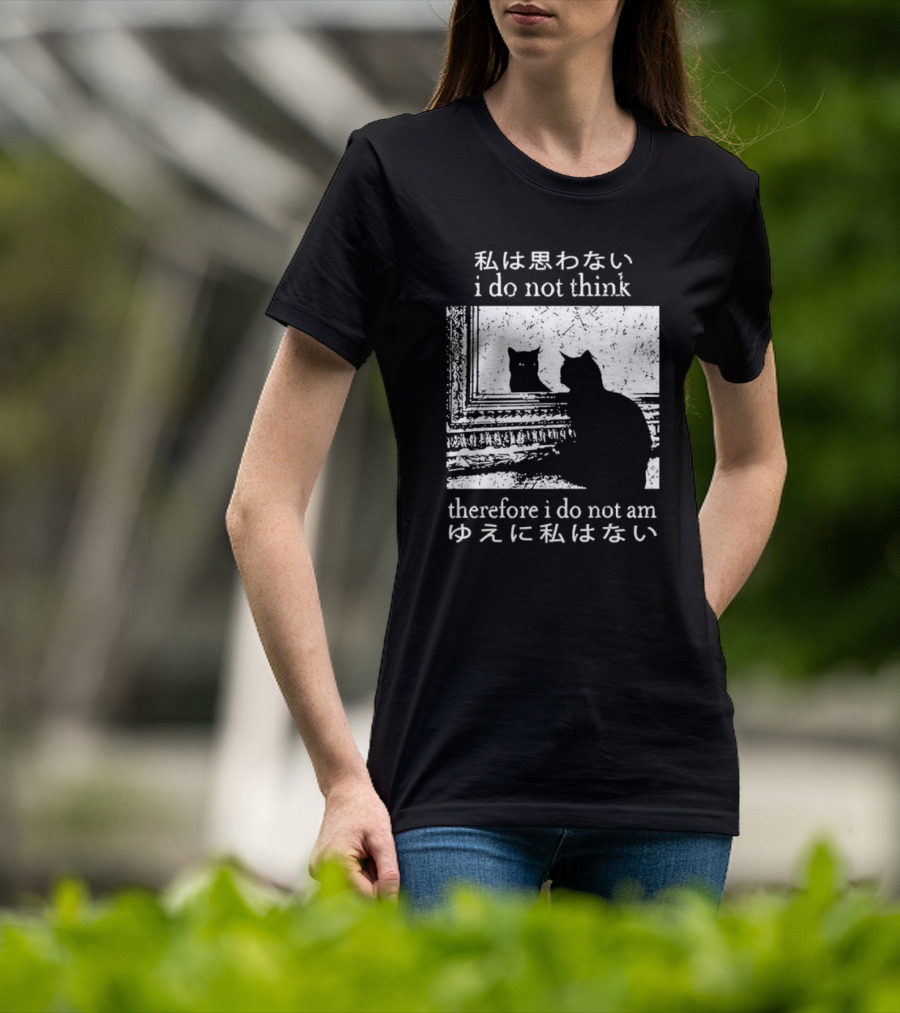 "Tokyo Tiger Cat I Do Not Think Therefore I Do Not Am Silhouette Mirror Japanese Text" T-Shirt