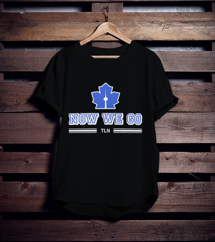 Now We Go TLN Toronto Maple Leafs Hockey CN Tower Icon T-Shirt