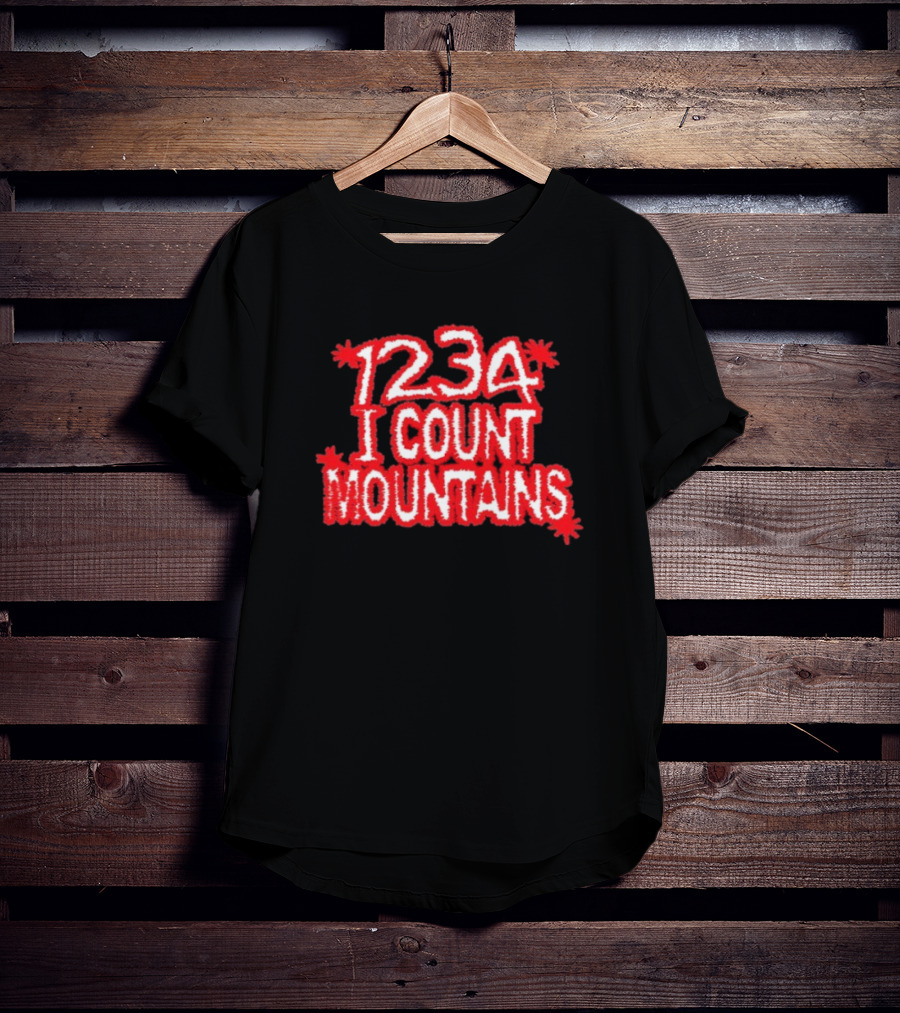 Water From Your Eyes 1234 I Count Mountains Red Text Bold Design T-Shirt