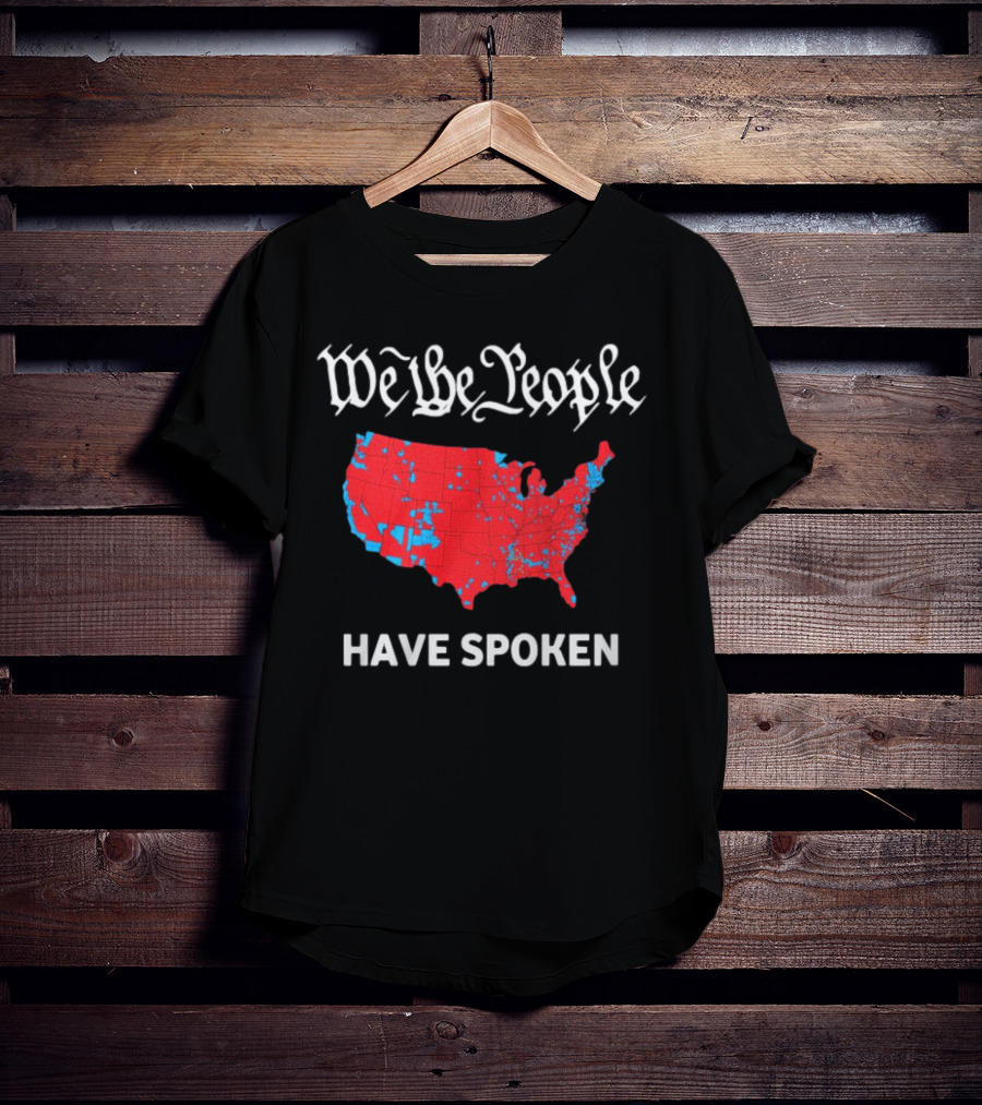 We The People Have Spoken USA Electoral Map T-Shirt