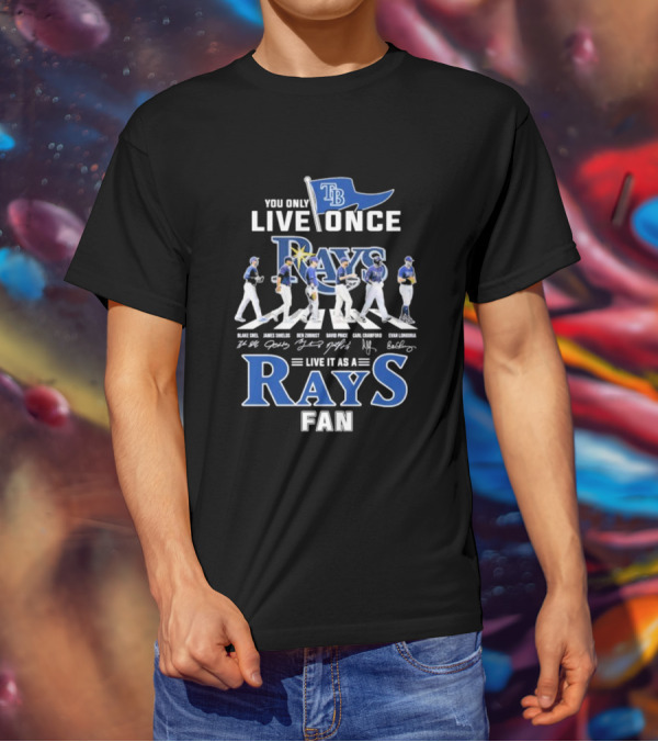 You Only Live Once Tampa Bay Rays Fan Road Abbey Signatures T-Shirt