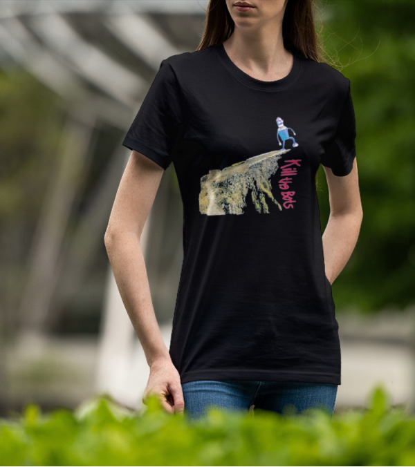 Tari Is For Humans Kill The Bots Robot On Cliff Edge T-Shirt