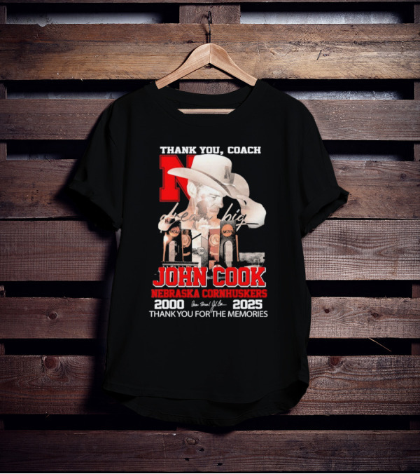 Thank You Coach John Cook Nebraska Cornhuskers 2000 2025 Thank You For The Memories T-Shirt
