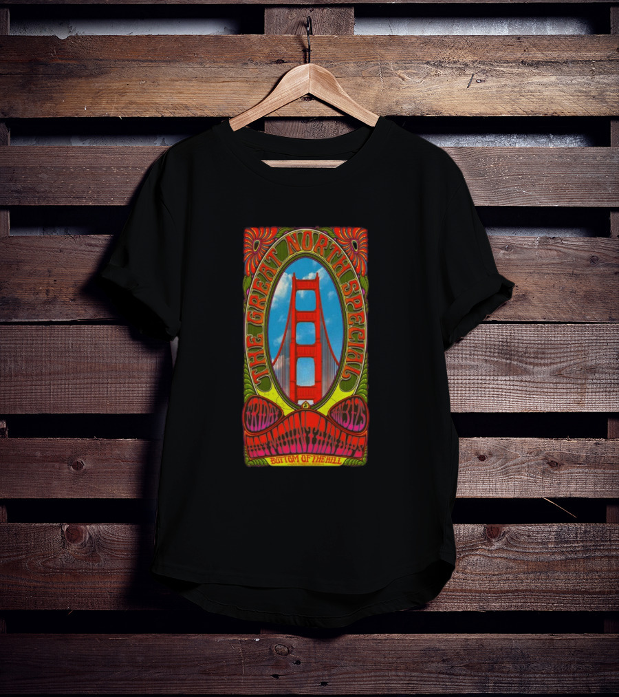 The Great North Special Jan 31 2025 Bottom Of The Hill San Francisco Golden Gate Psychedelic T-Shirt