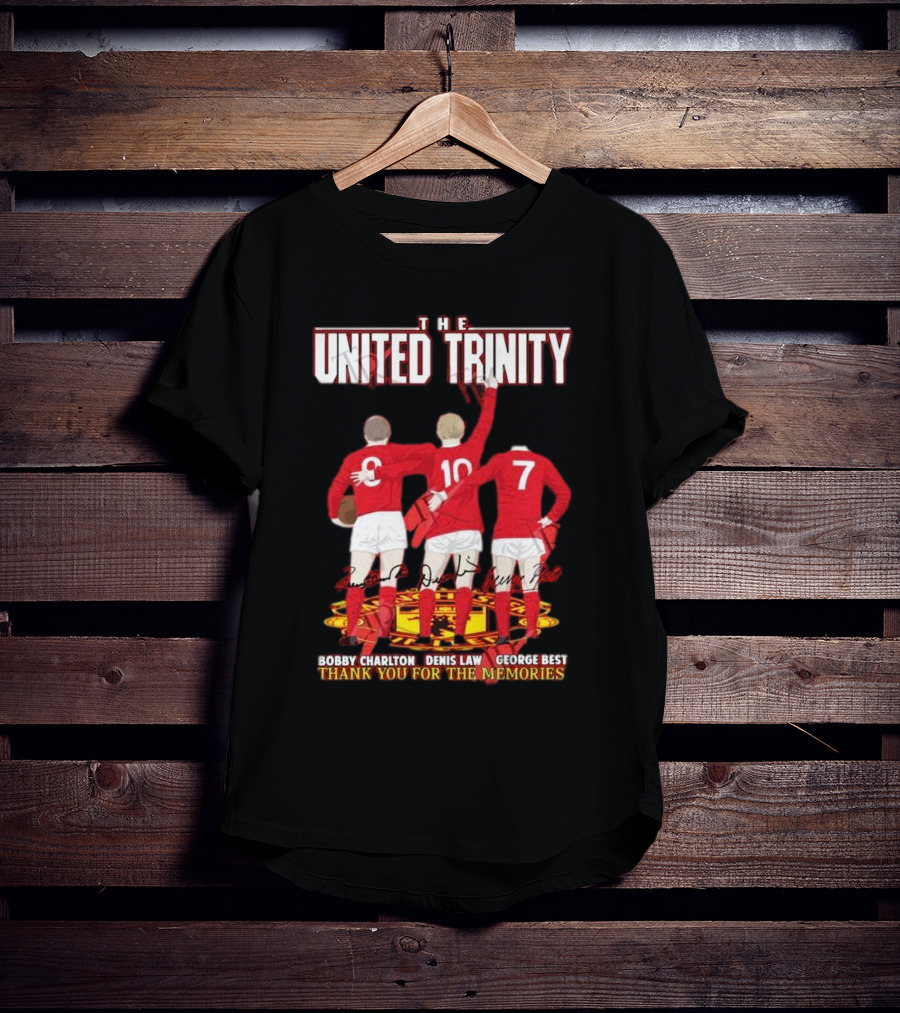 The United Trinity Bobby Charlton Denis Law George Best Thank You For The Memories T-Shirt