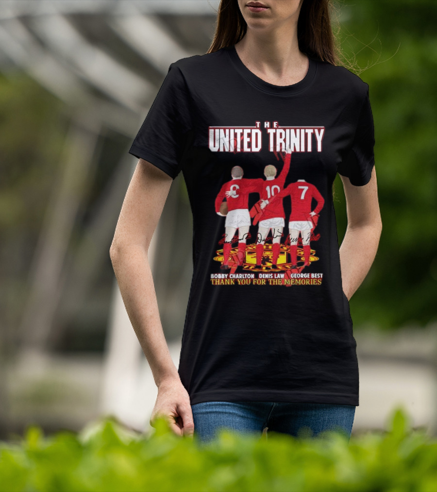 The United Trinity Bobby Charlton Denis Law George Best Thank You For The Memories T-Shirt