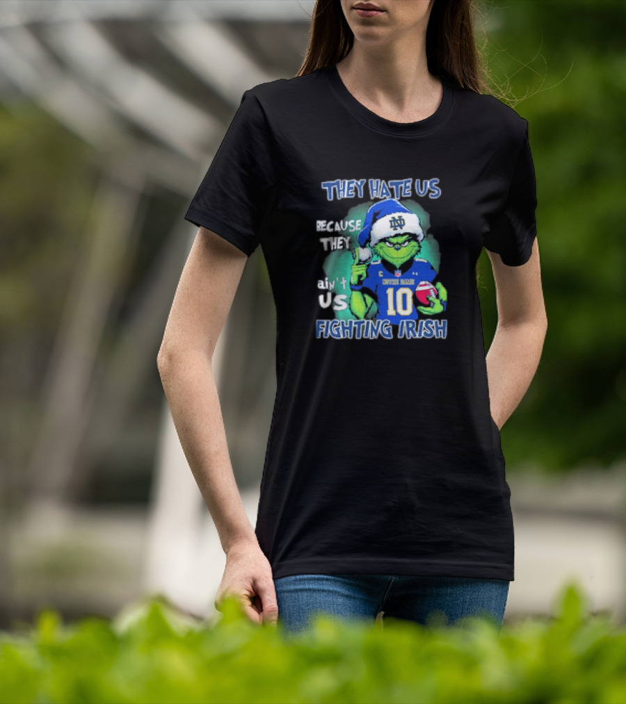 Notre Dame Fighting Irish They Hate Us Because They Ain't Us Grinch 2025 T-Shirt