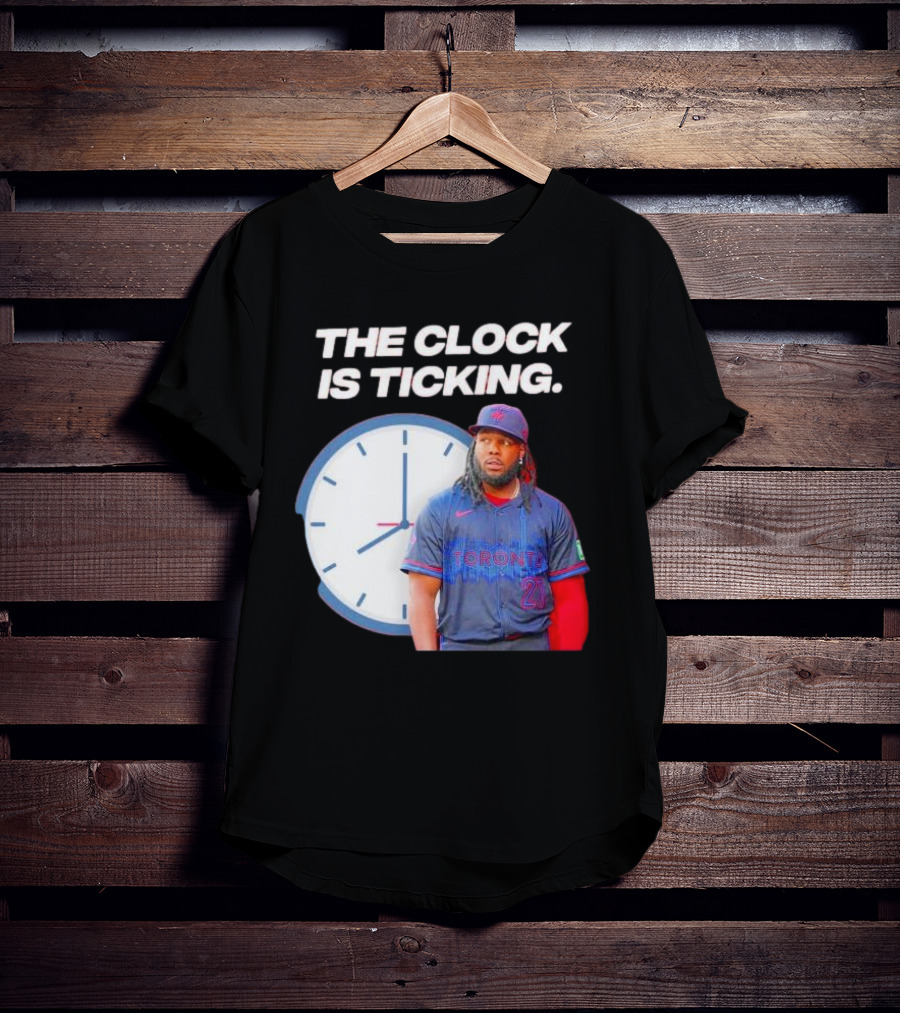Vladimir Guerrero Jr Toronto The Is Ticking T-Shirt