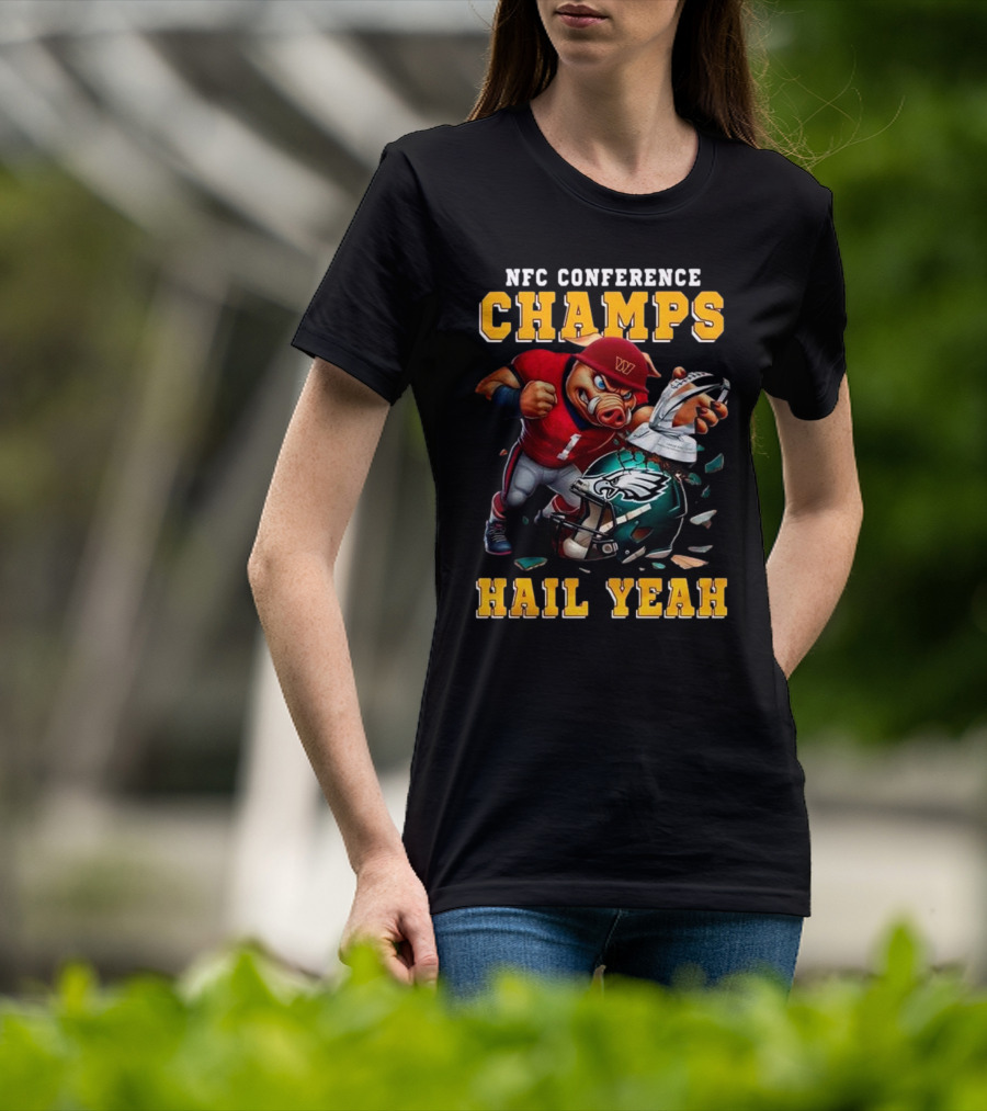 NFC Conference Champs Hail Yeah 2025 Washington Commanders Victory Celebration T-Shirt