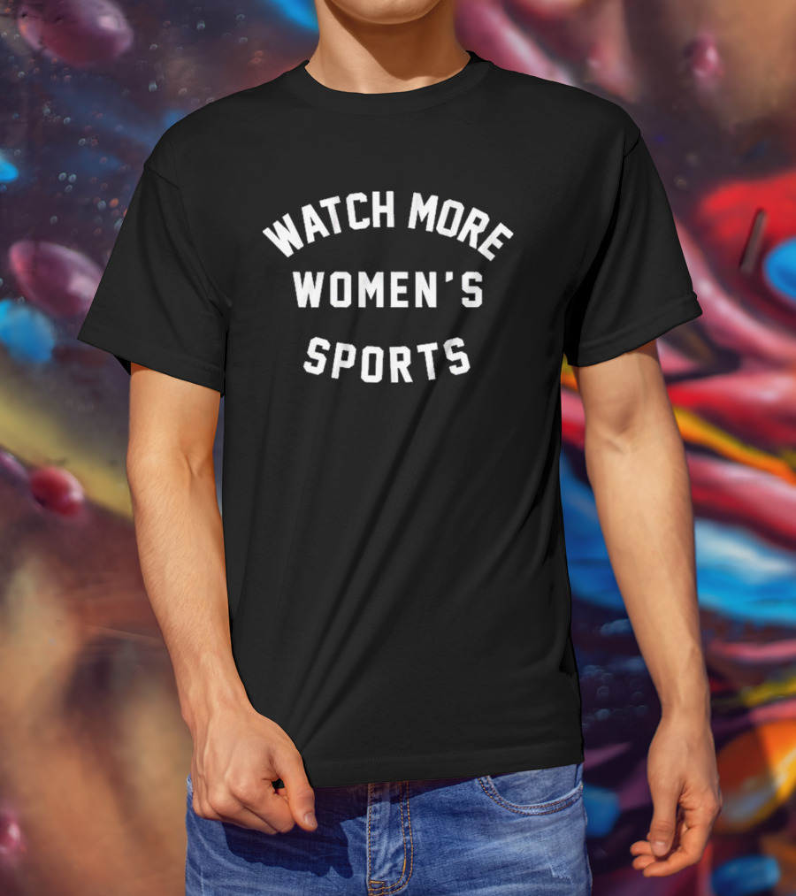 More Women's Sports Support Female Athletes Awareness T-Shirt