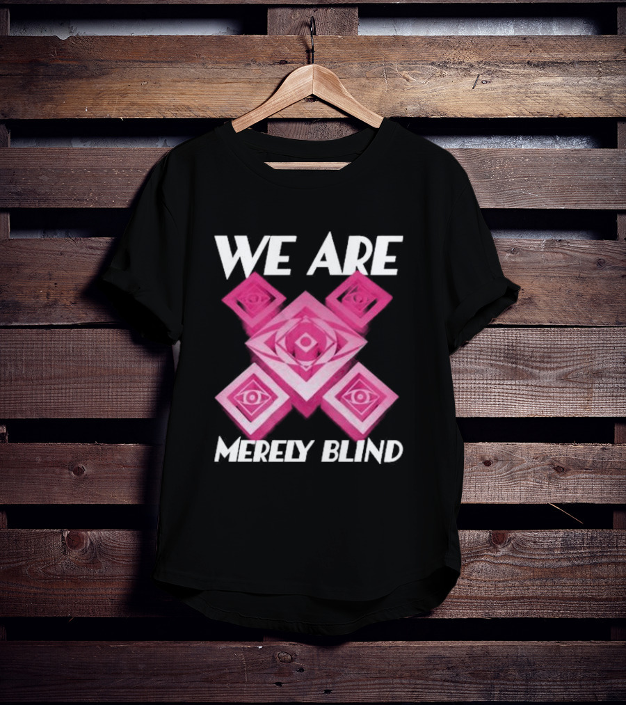 We Are Merely Blind Pink Geometric Eye Pattern T-Shirt