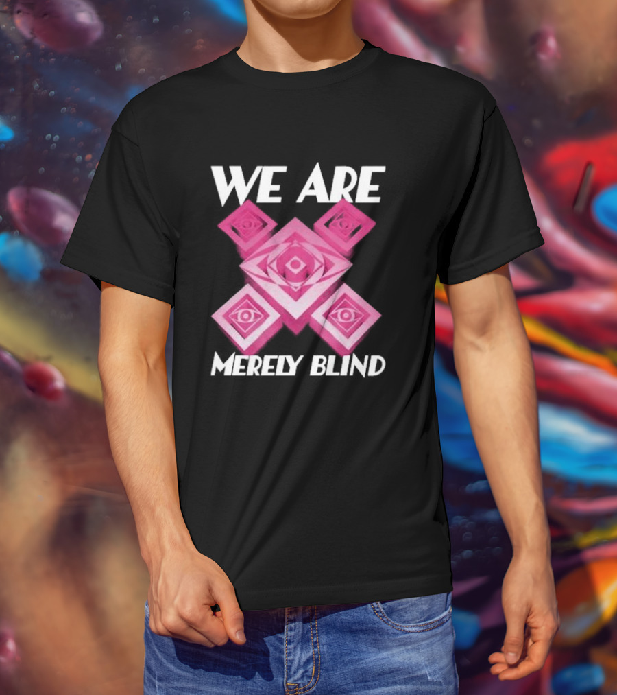 We Are Merely Blind Pink Geometric Eye Pattern T-Shirt