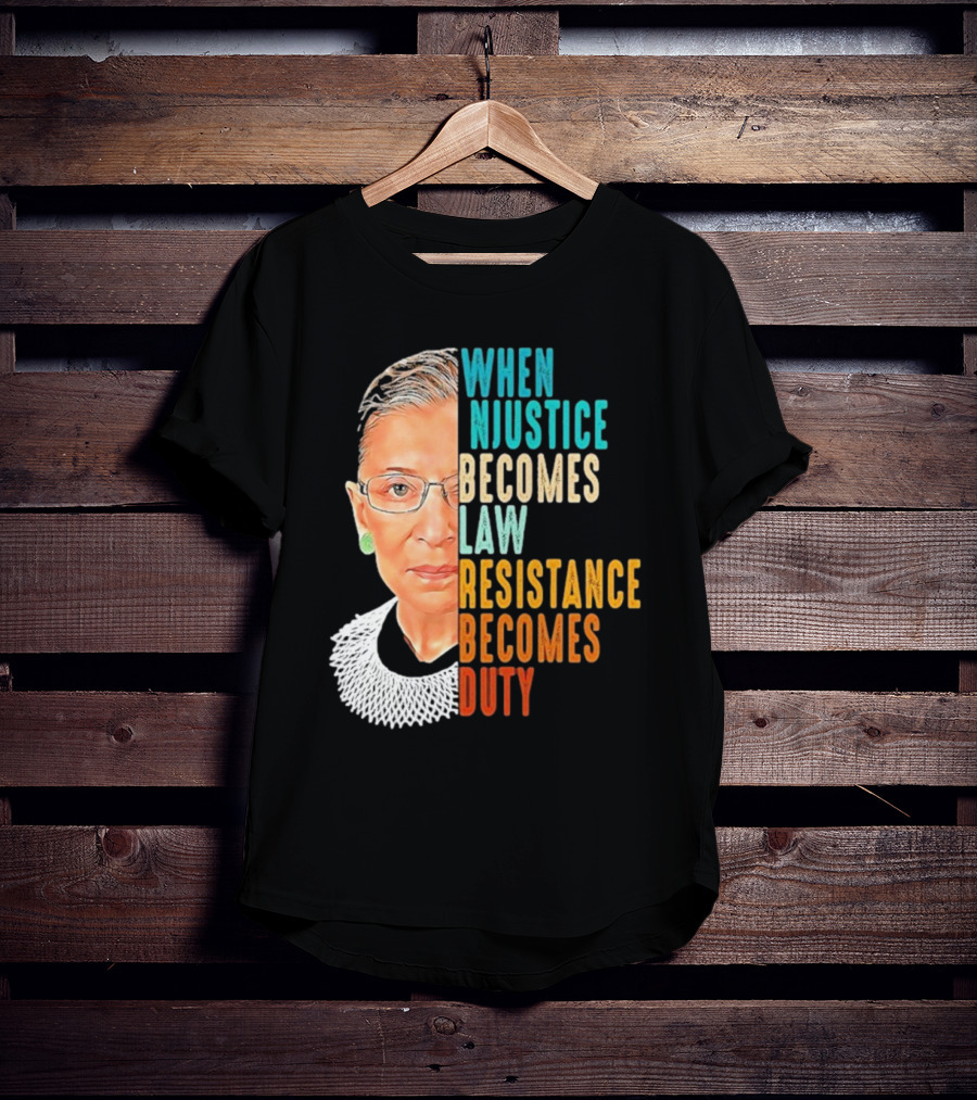 When Injustice Becomes Law Resistance Becomes Duty Portrait With Iconic Figure And Collar T-Shirt