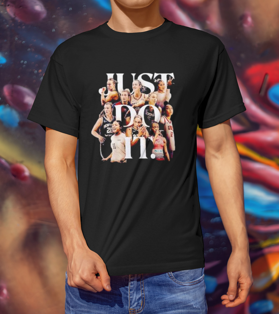 Women’s Sports Just Do It Basketball Athletes Empowerment T-Shirt