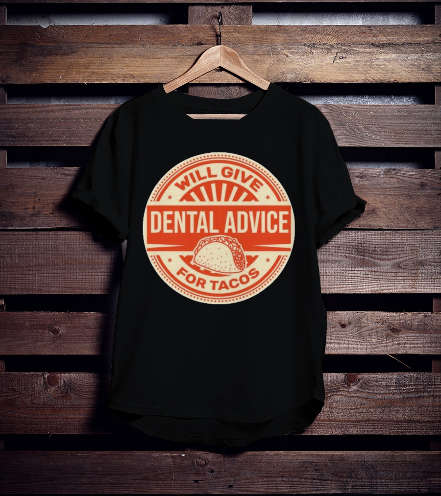 Will Give Dental Advice For Tacos Retro Taco Image T-Shirt