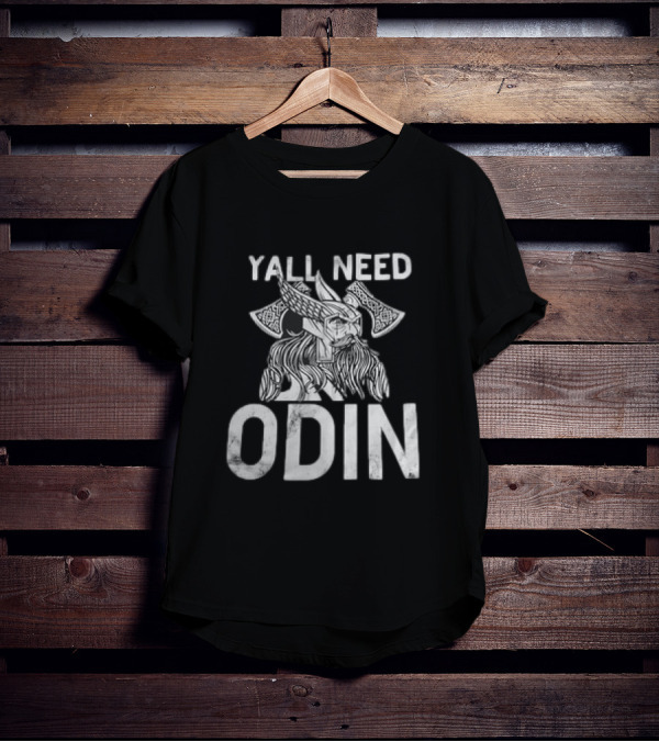 Y’all Need Odin Viking Norse Mythology Axe Symbol T-Shirt