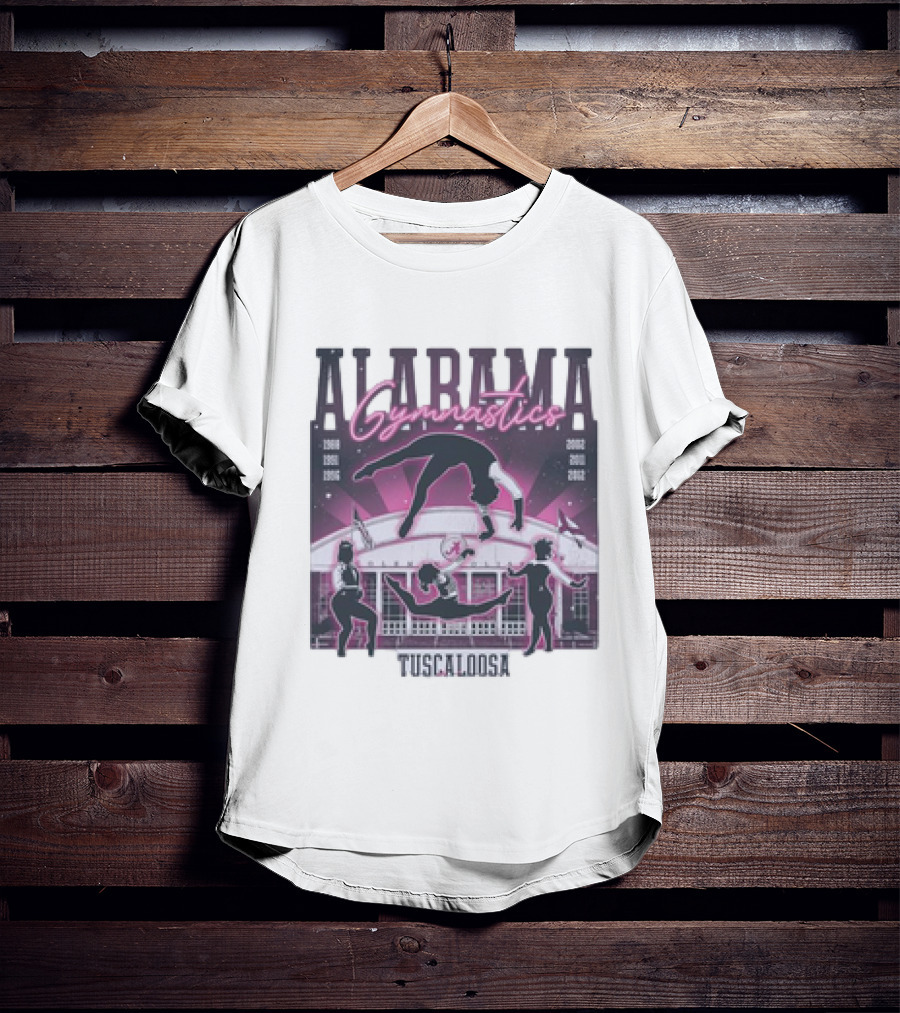 Alabama Gymnastics Over The Coliseum Tuscaloosa With Years 1988 1991 1996 2002 2011 2012 T-Shirt