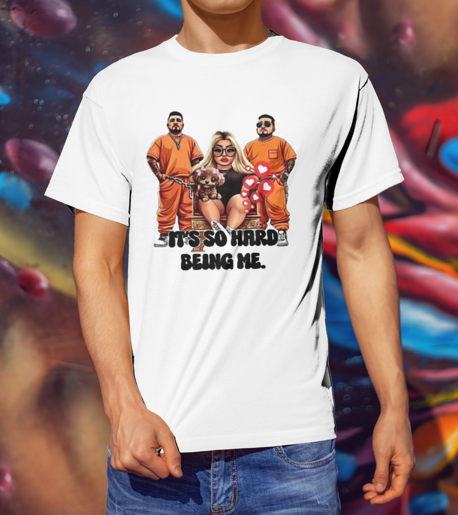It's So Hard Being Me Blonde Woman With Two Tattooed Men In Orange Outfits And Puppy T-Shirt