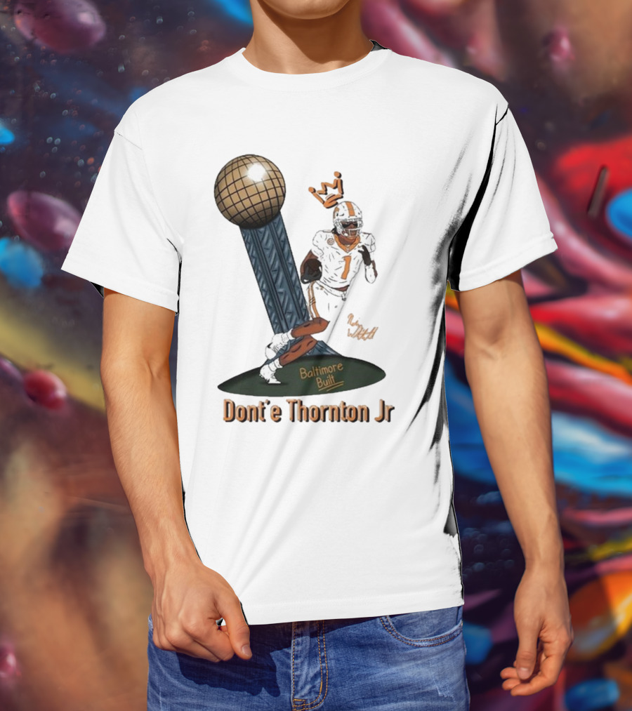 Baltimore Built Dont’e Thornton Jr Football Icon With Crown And Trophy T-Shirt