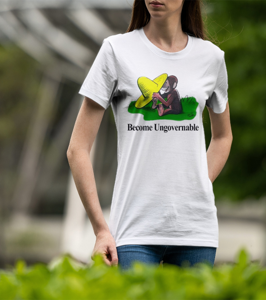 Become Ungovernable Curious Monkey Yellow Hat Sitting On Grass T-Shirt