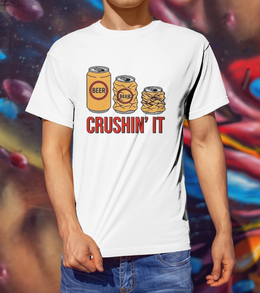 Beer Can Crushin’ It Funny Drinking Theme T-Shirt