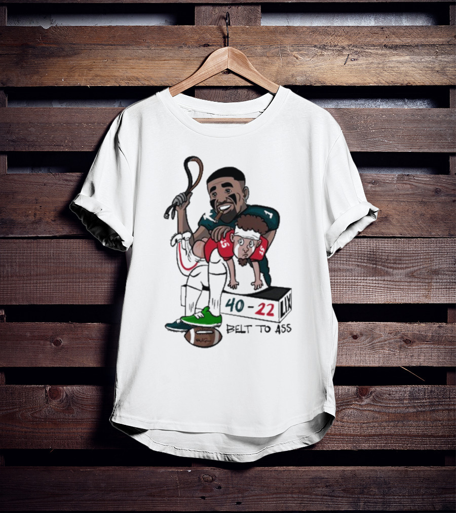 Belt To Ass 40-22 Jalen Hurts Beats Patrick Mahomes Sports Cartoon T-Shirt
